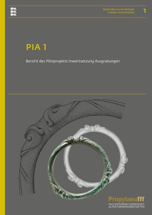 Cover: PIA 1. Bericht des Pilotprojekts Inwertsetzung Ausgrabungen